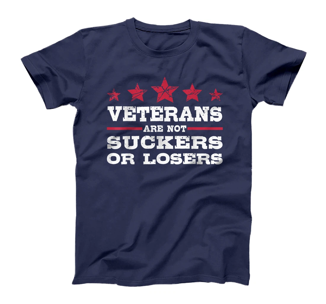 Veterans Are Not Suckers Or Losers Biden ANTI TRUMP T-Shirt