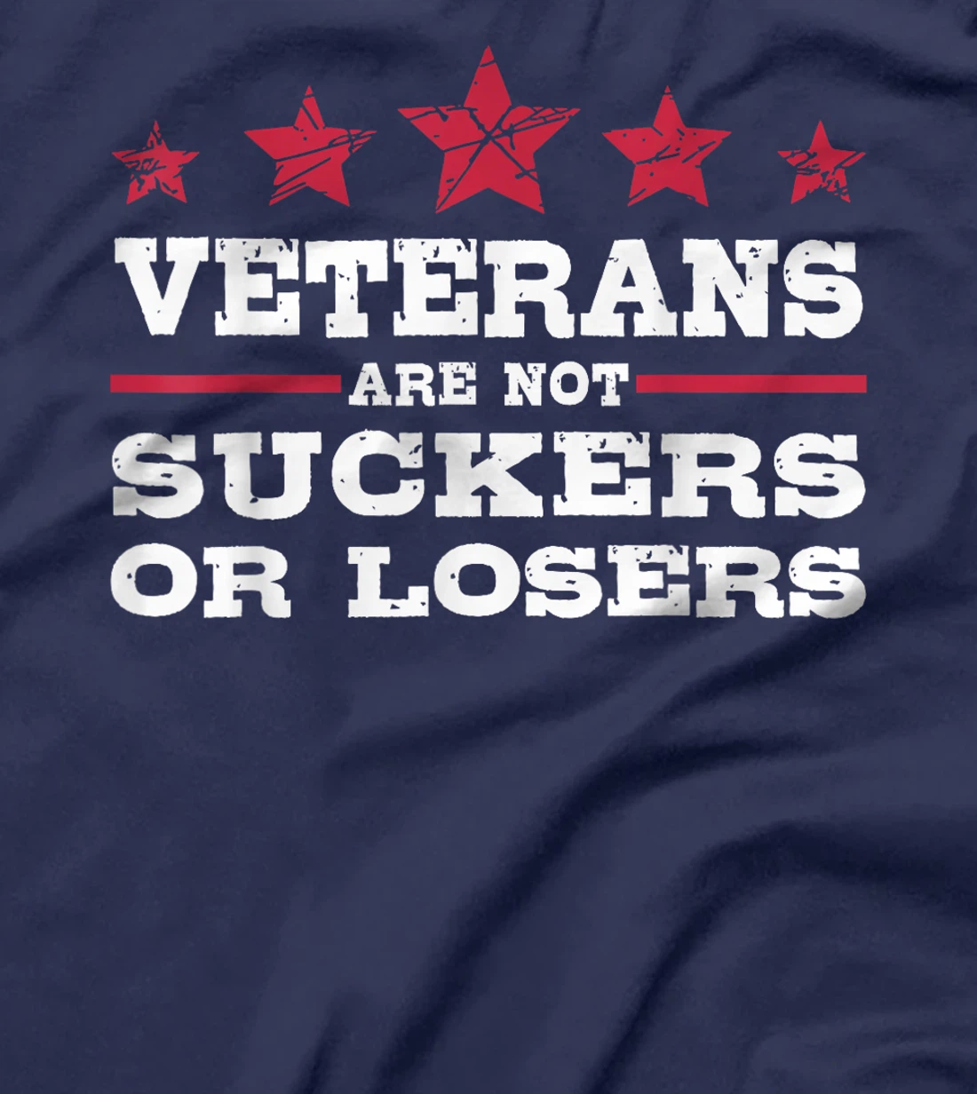 Veterans Are Not Suckers Or Losers Biden ANTI TRUMP T-Shirt