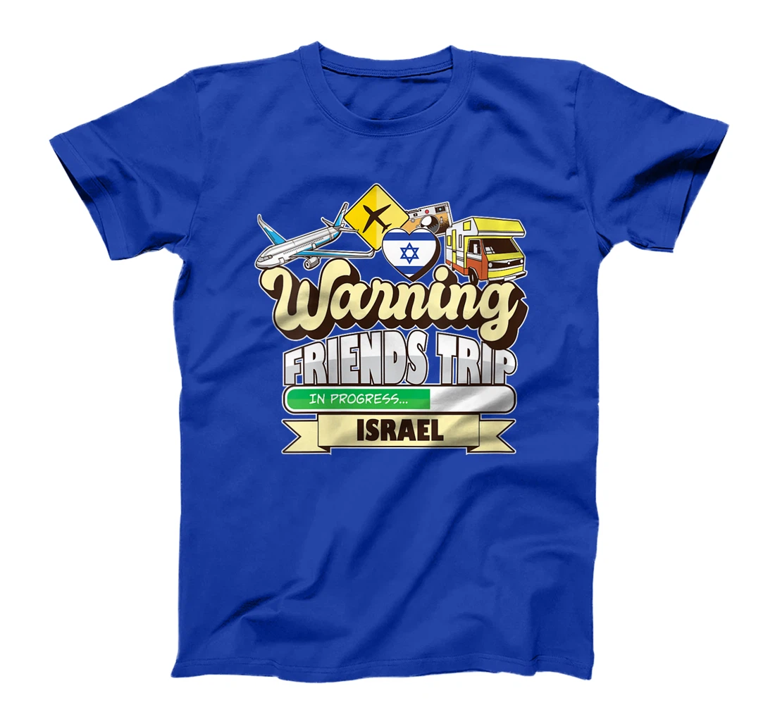 Womens Warning Friends Trip in Progress Israel Travel Matching T-Shirt