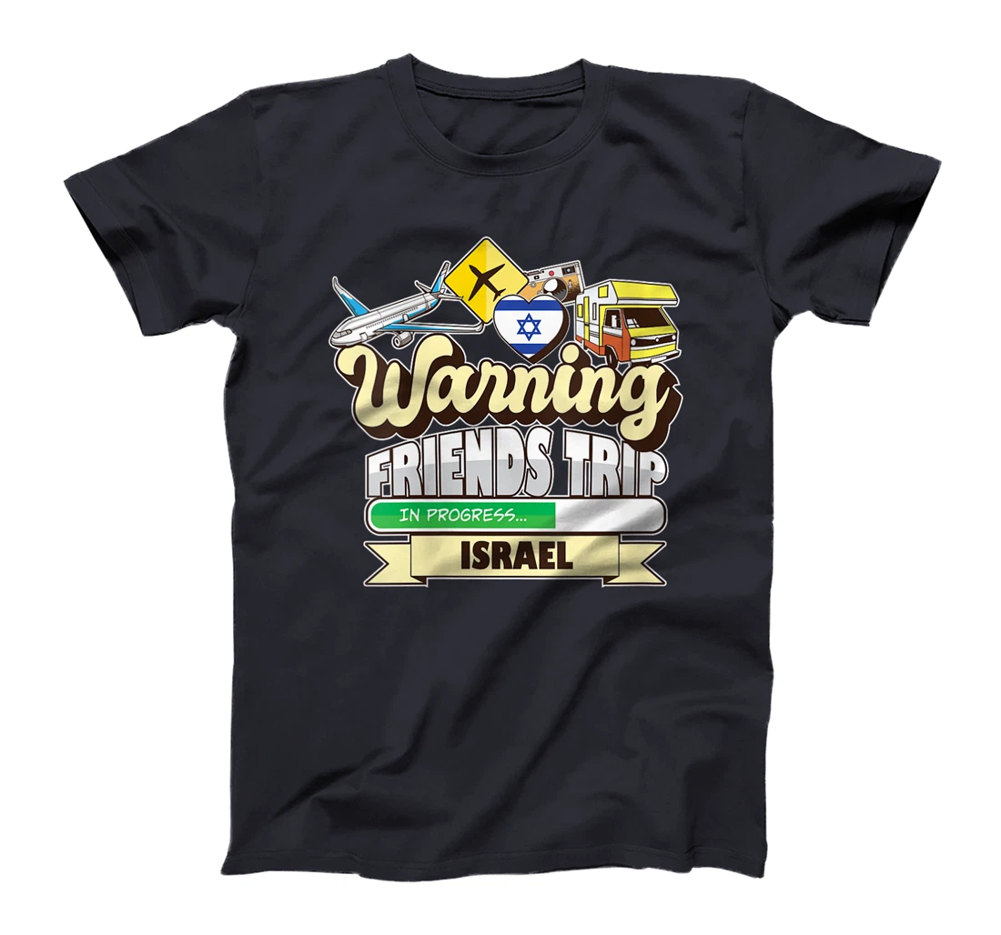 Womens Warning Friends Trip in Progress Israel Travel Matching T-Shirt