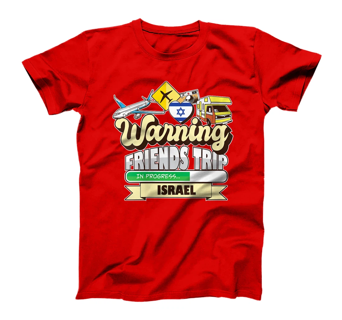 Womens Warning Friends Trip in Progress Israel Travel Matching T-Shirt