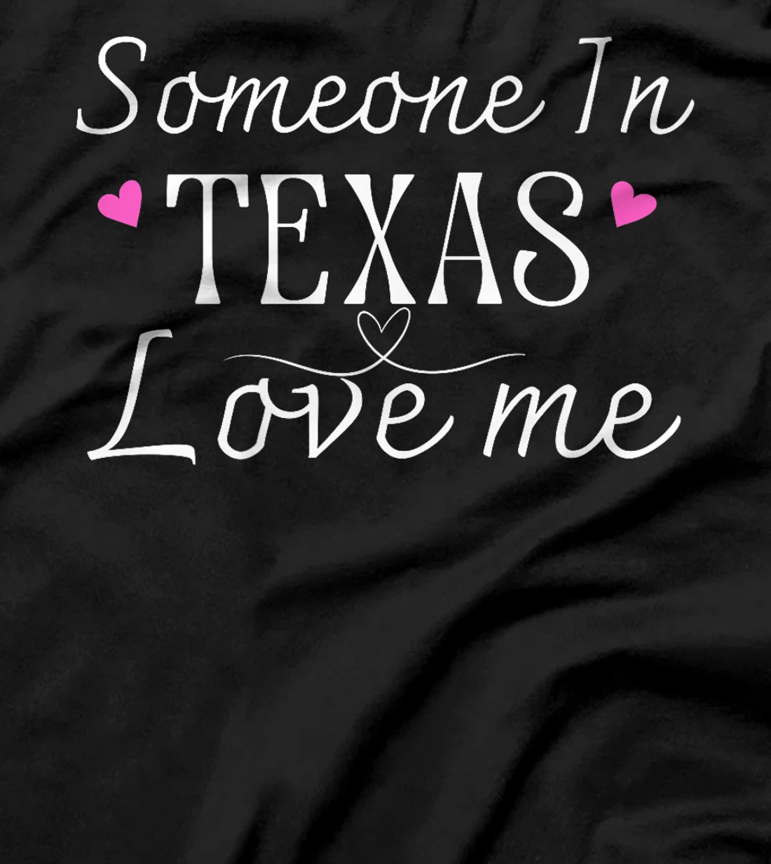 Somebody In Texas Loves Me Funny Gift Premium T-Shirt