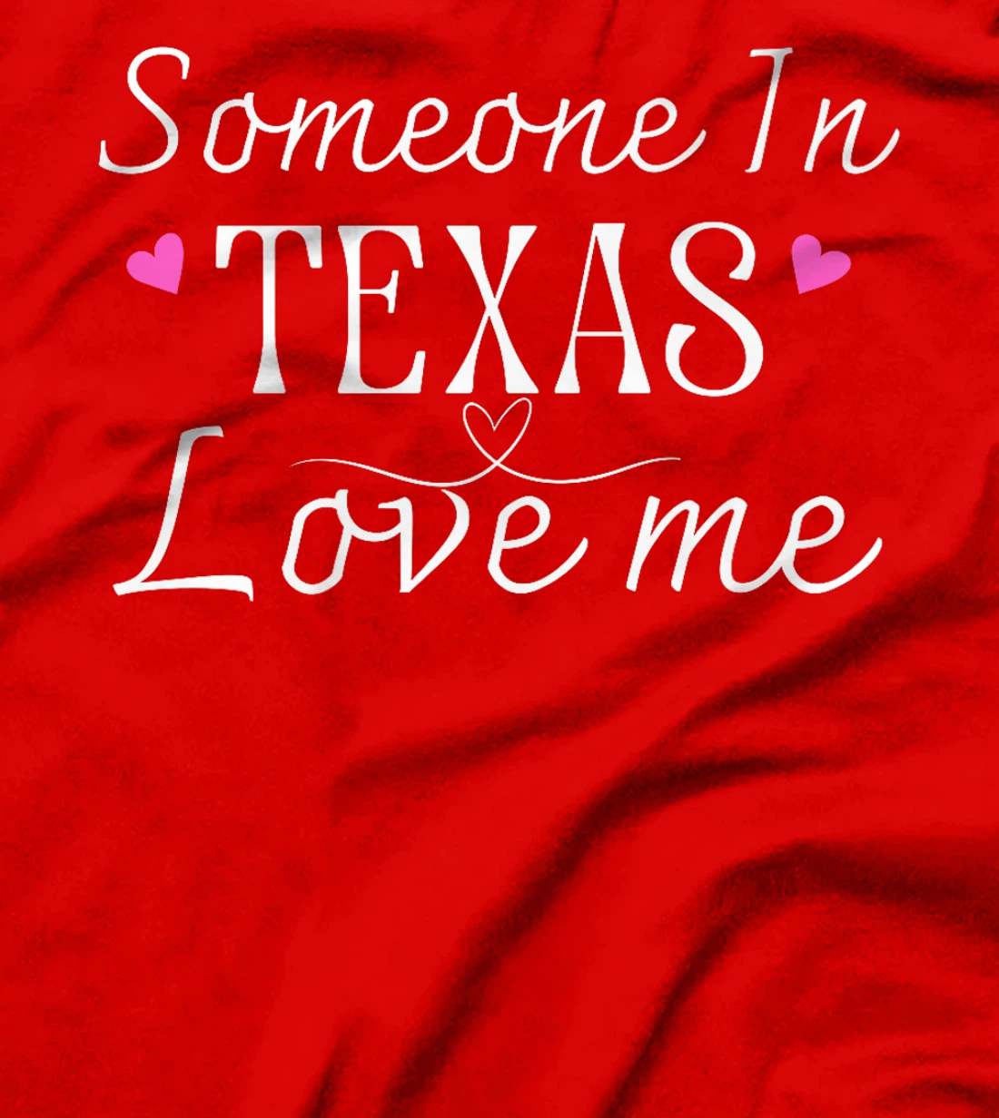 Somebody In Texas Loves Me Funny Gift Premium T-Shirt