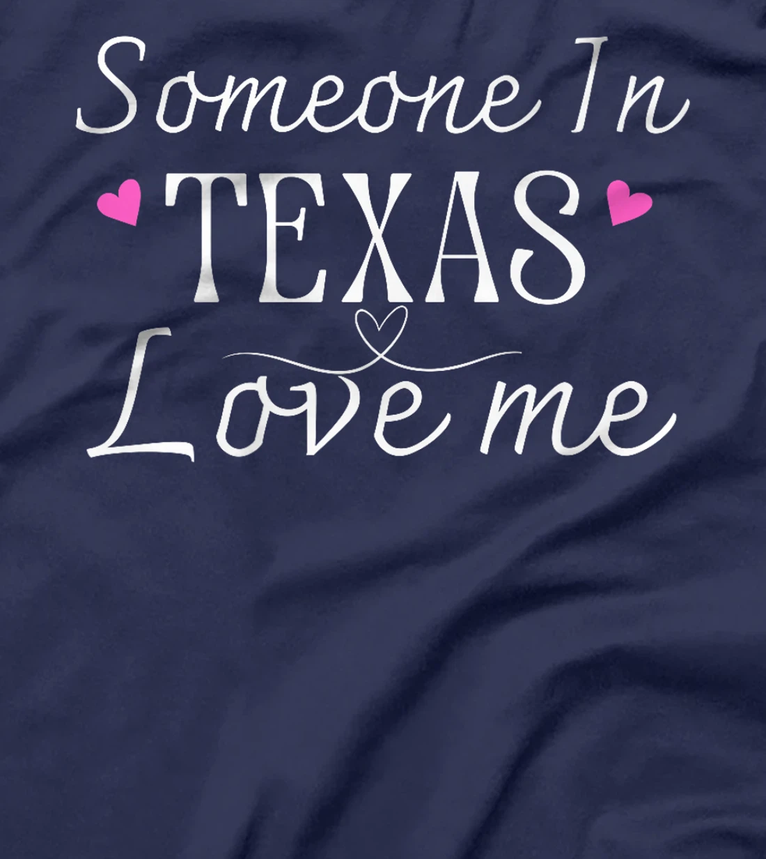 Somebody In Texas Loves Me Funny Gift Premium T-Shirt