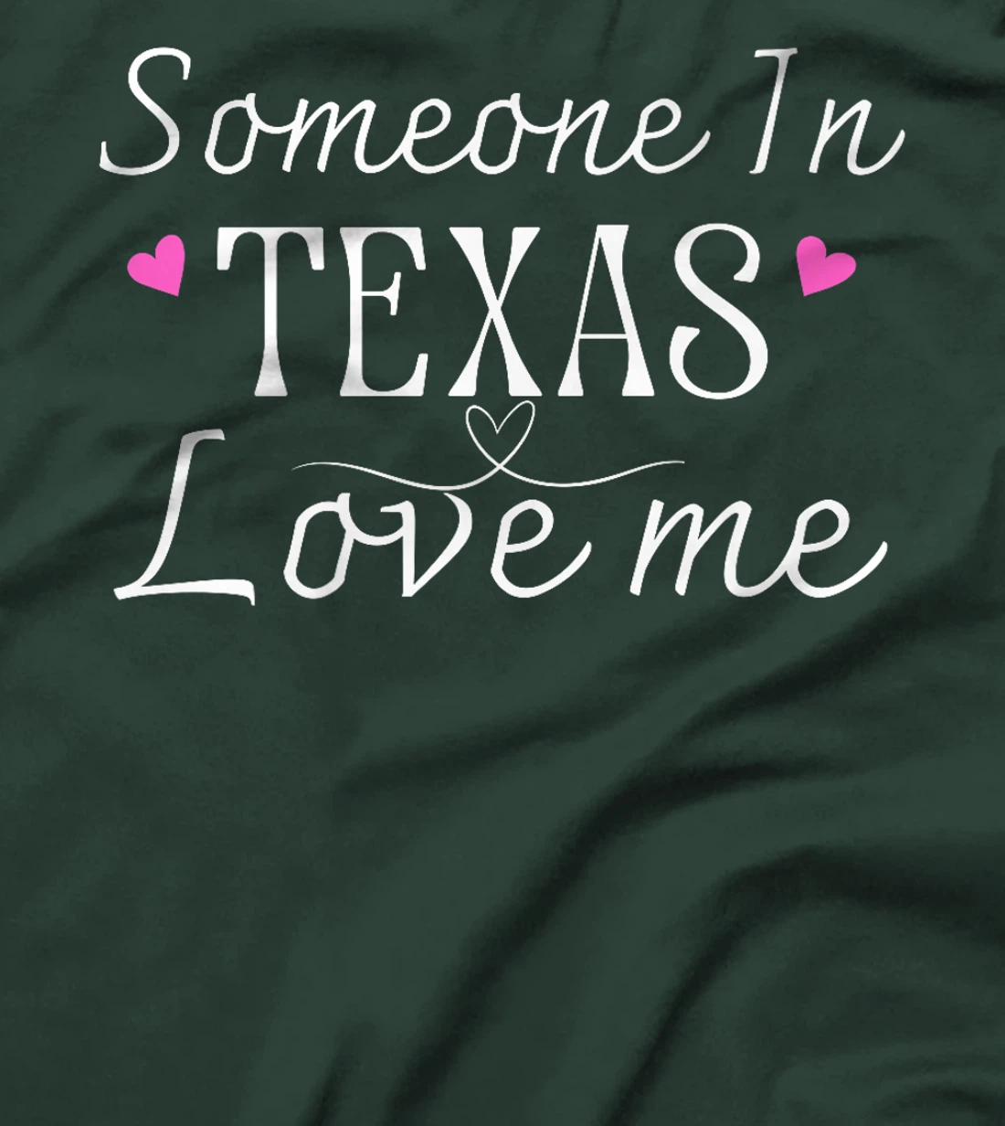 Somebody In Texas Loves Me Funny Gift Premium T-Shirt