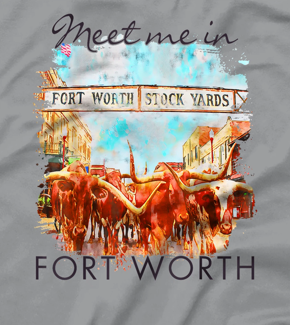 Fort Worth Texas Traveling Trip Meet Me In Fort Worth T-Shirt