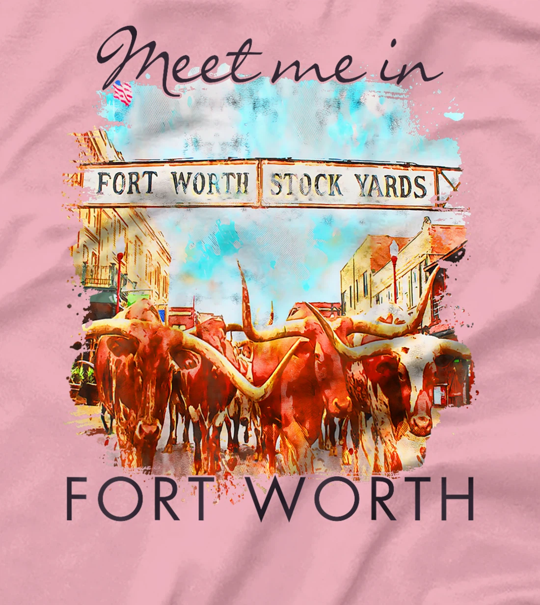 Fort Worth Texas Traveling Trip Meet Me In Fort Worth T-Shirt
