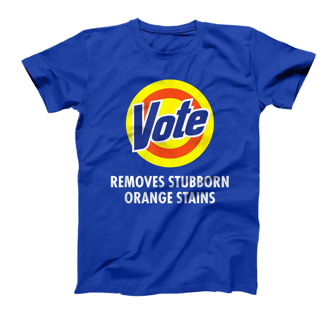 Vote Removes Stubborn Orange Stains Funny Anti-Trump T-Shirt