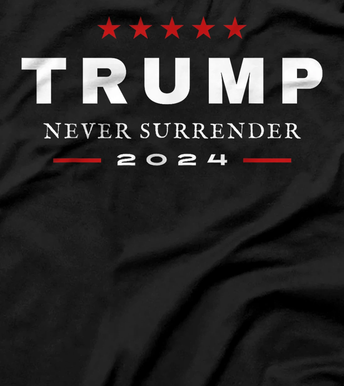 President Trump Never Surrender 2024 MAGA Patriotic Tee T-Shirt