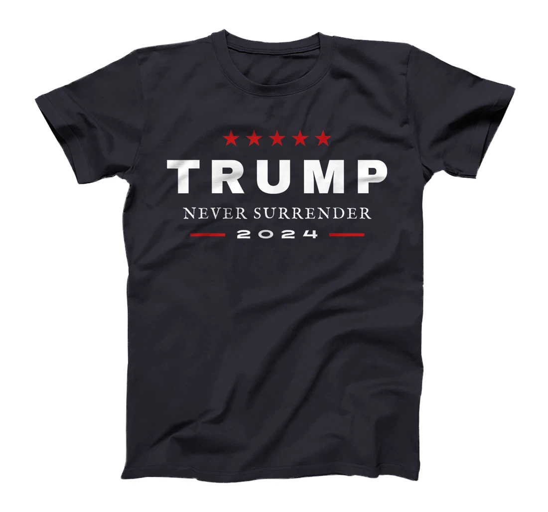 President Trump Never Surrender 2024 MAGA Patriotic Tee T-Shirt