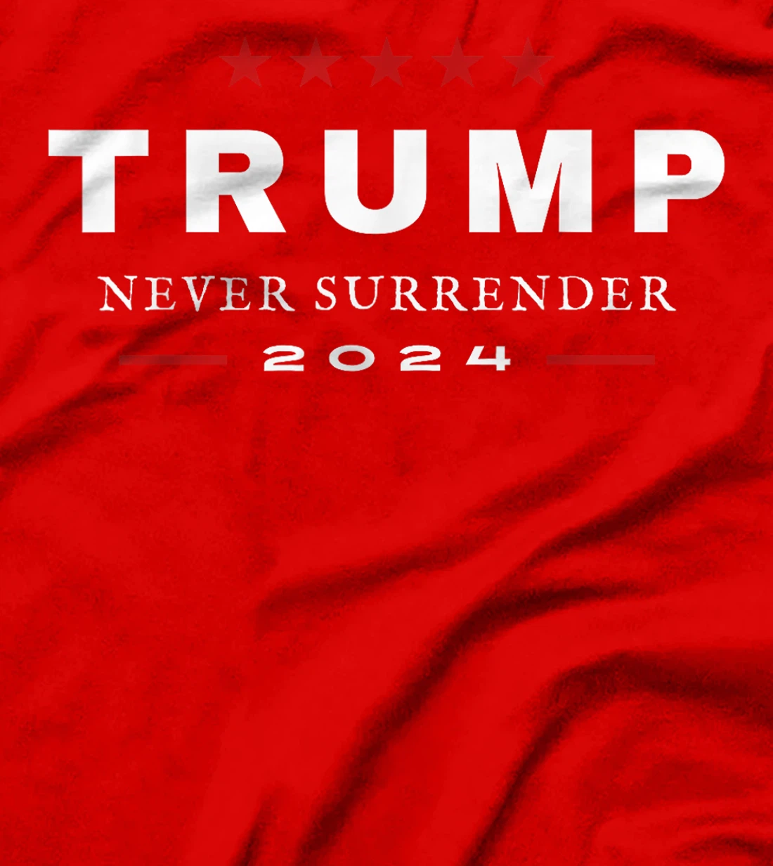 President Trump Never Surrender 2024 MAGA Patriotic Tee T-Shirt