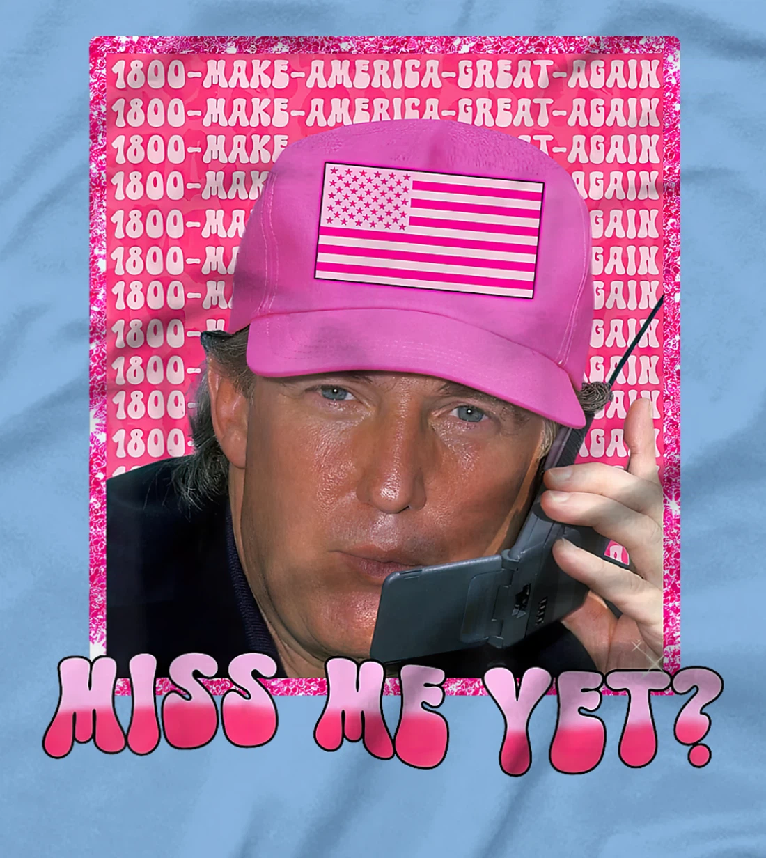 Trump Pink Miss Me Yet Funny Trump 2024 Shirt Women Girls T-Shirt