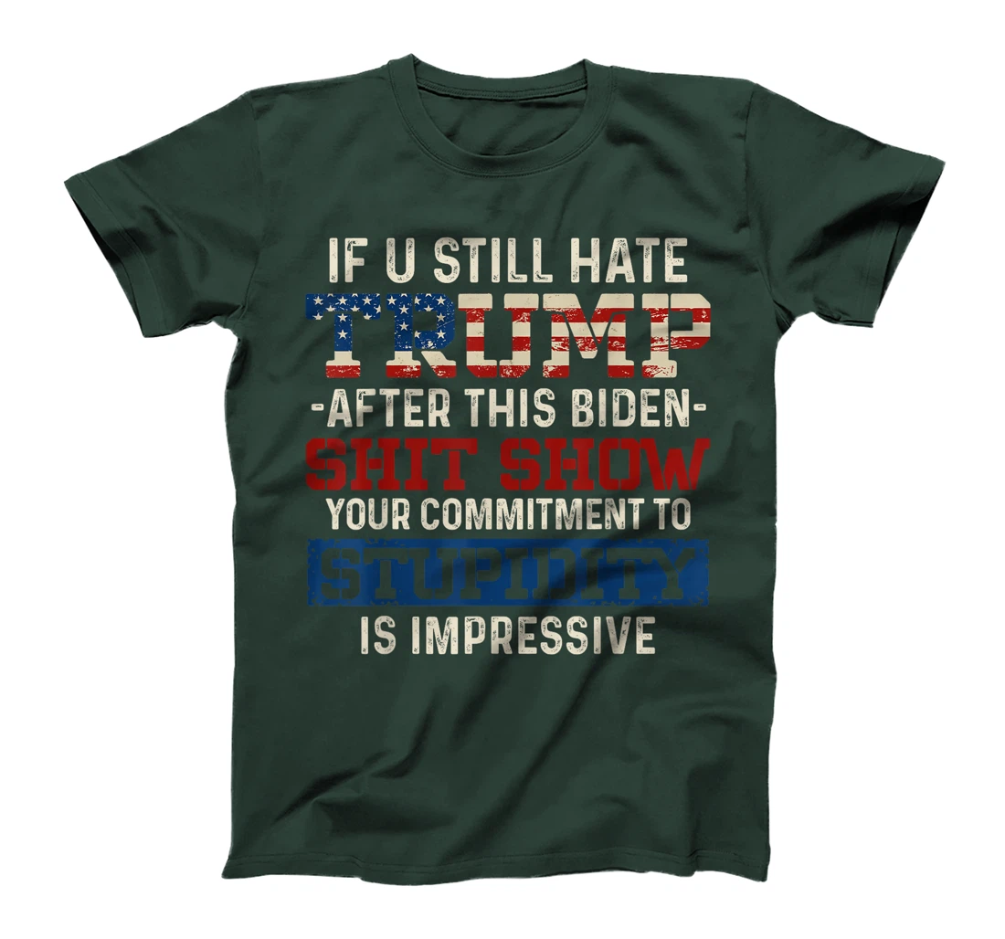 U Still Hate Trump after This Biden T-Shirt