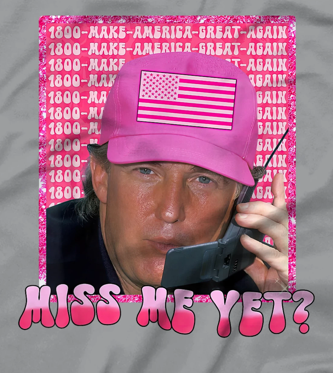 Trump Pink Miss Me Yet Funny Trump 2024 Shirt Women Girls T-Shirt