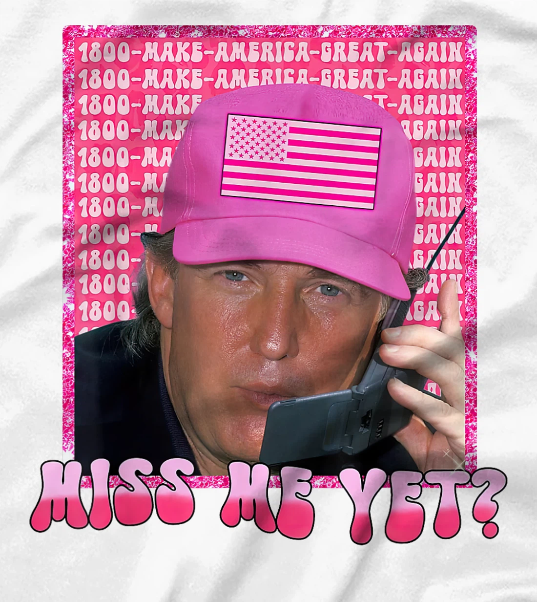 Trump Pink Miss Me Yet Funny Trump 2024 Shirt Women Girls T-Shirt