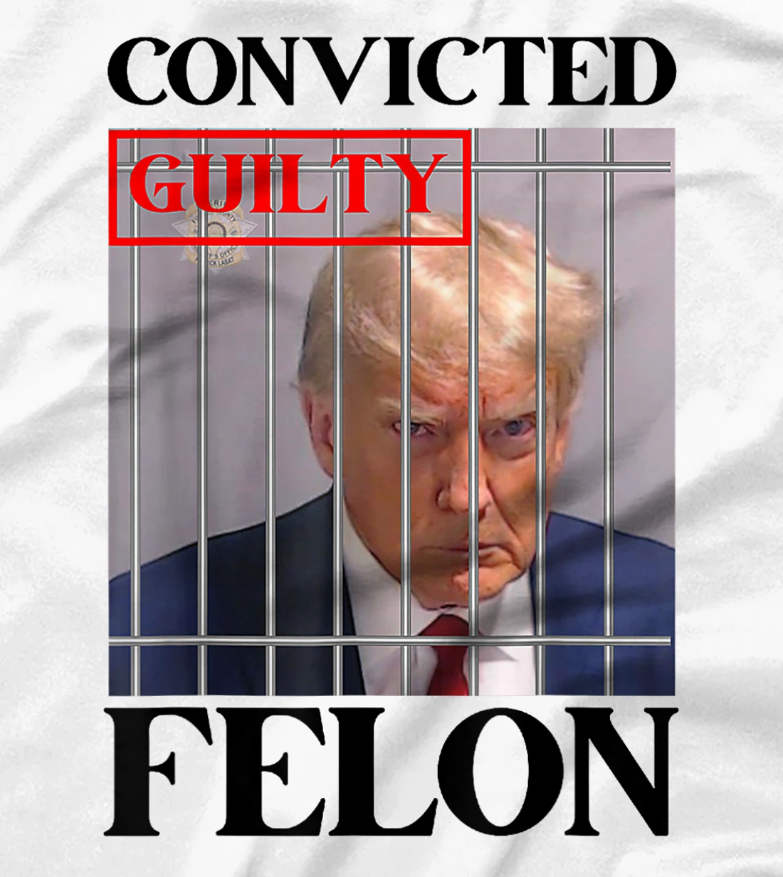 Convicted Felon Donald Trump Guilty Lock Him Up Trump Prison T-Shirt