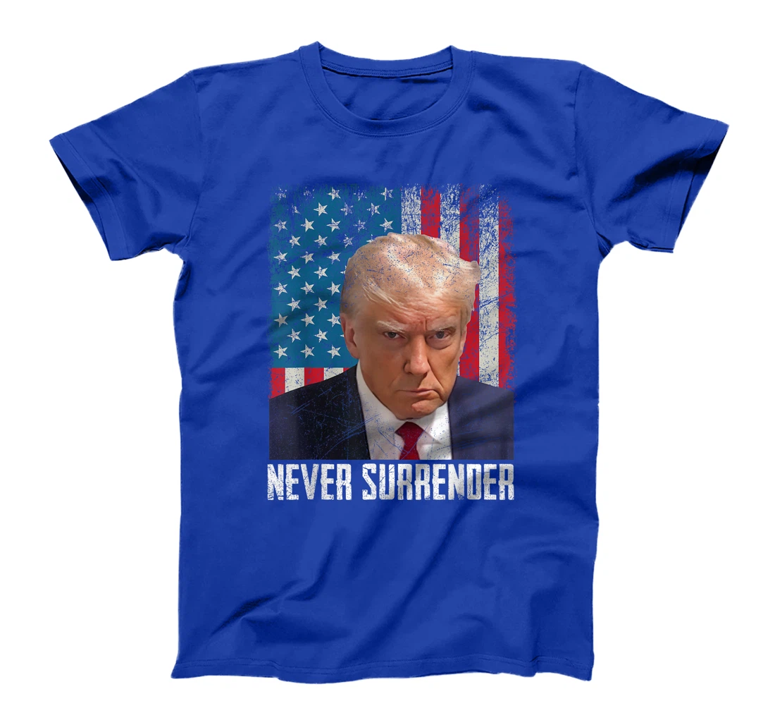 Never Surrender Trump Mug Shot 2024 President American Flag T-Shirt