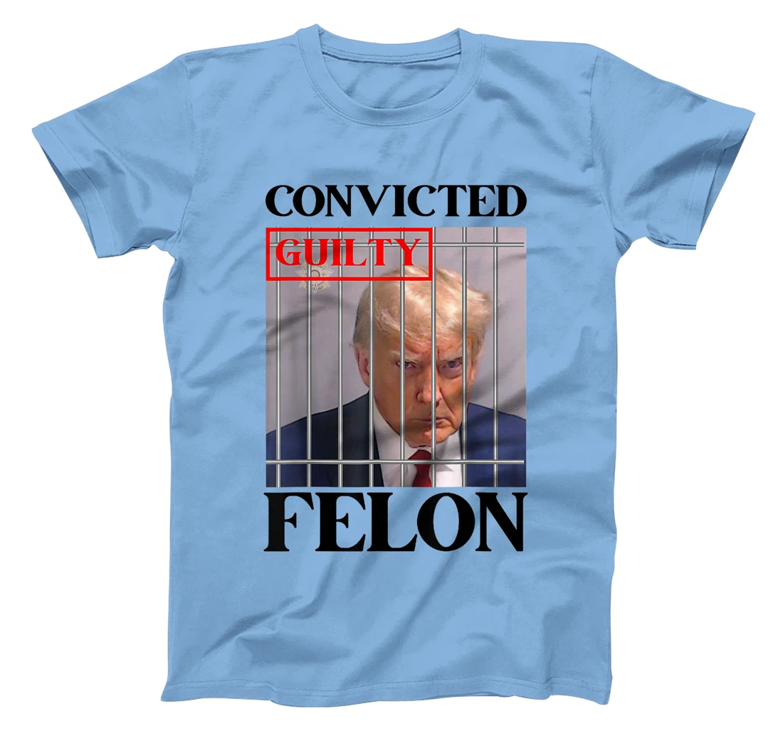 Convicted Felon Donald Trump Guilty Lock Him Up Trump Prison T-Shirt