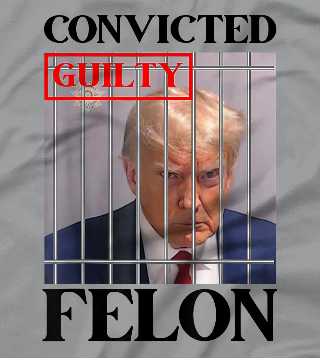 Convicted Felon Donald Trump Guilty Lock Him Up Trump Prison T-Shirt