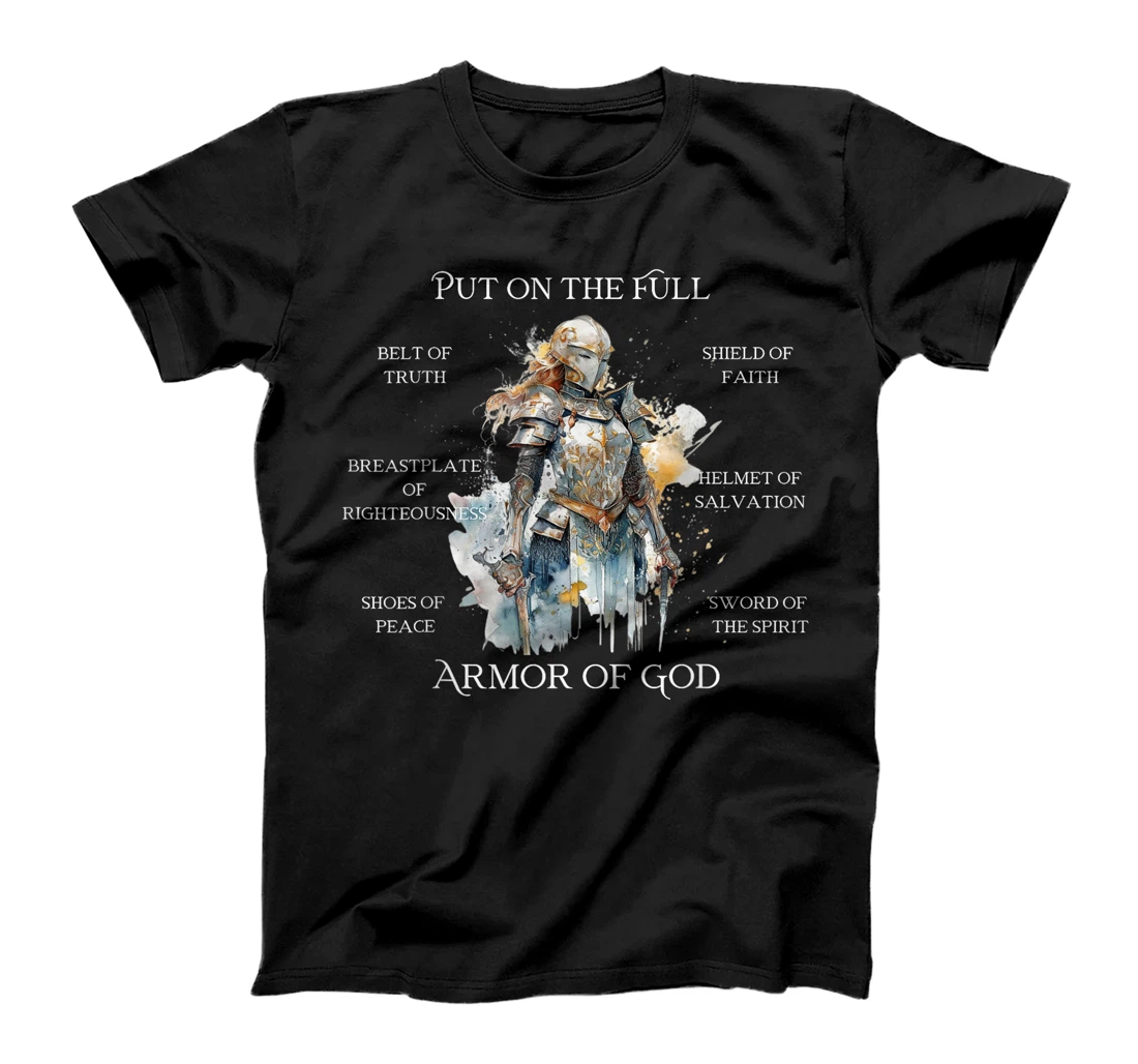 Put on the Armor of God, Christian Gifts for Women T-Shirt