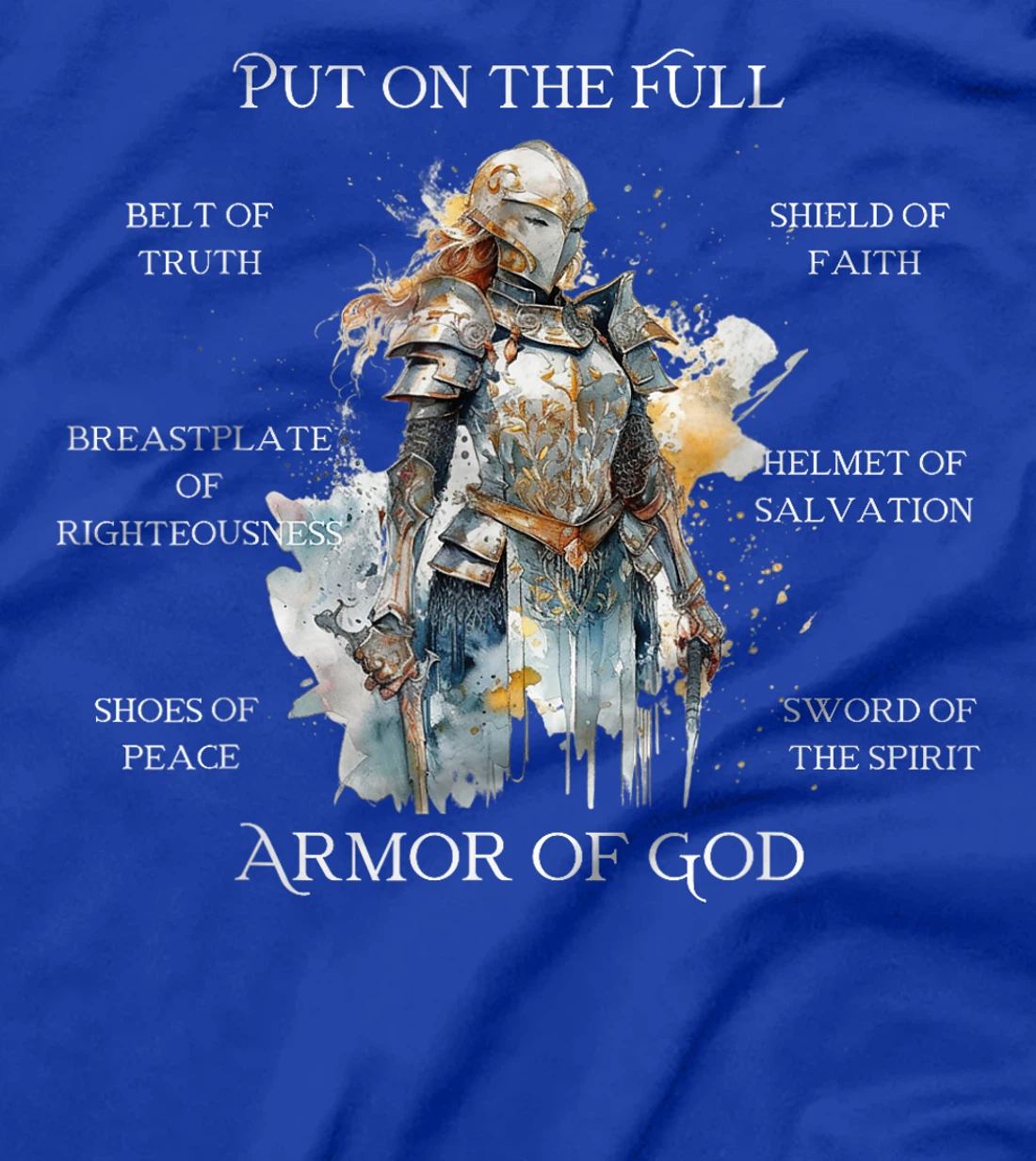 Put on the Armor of God, Christian Gifts for Women T-Shirt