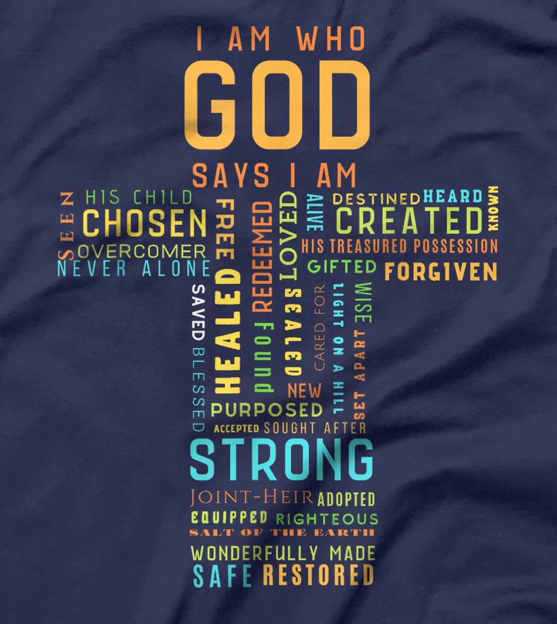 I Am Who God Says I Am Christian Faith Religious T-Shirt