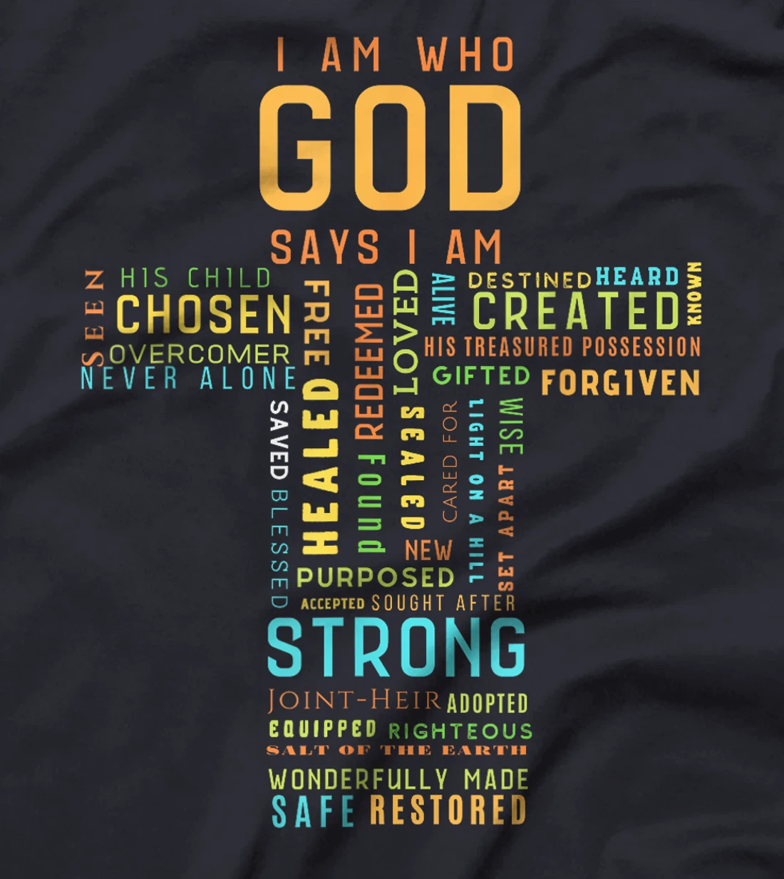 I Am Who God Says I Am Christian Faith Religious T-Shirt