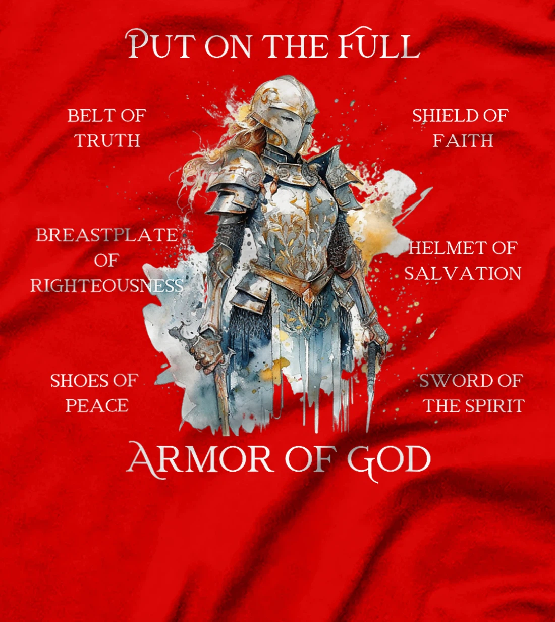 Put on the Armor of God, Christian Gifts for Women T-Shirt