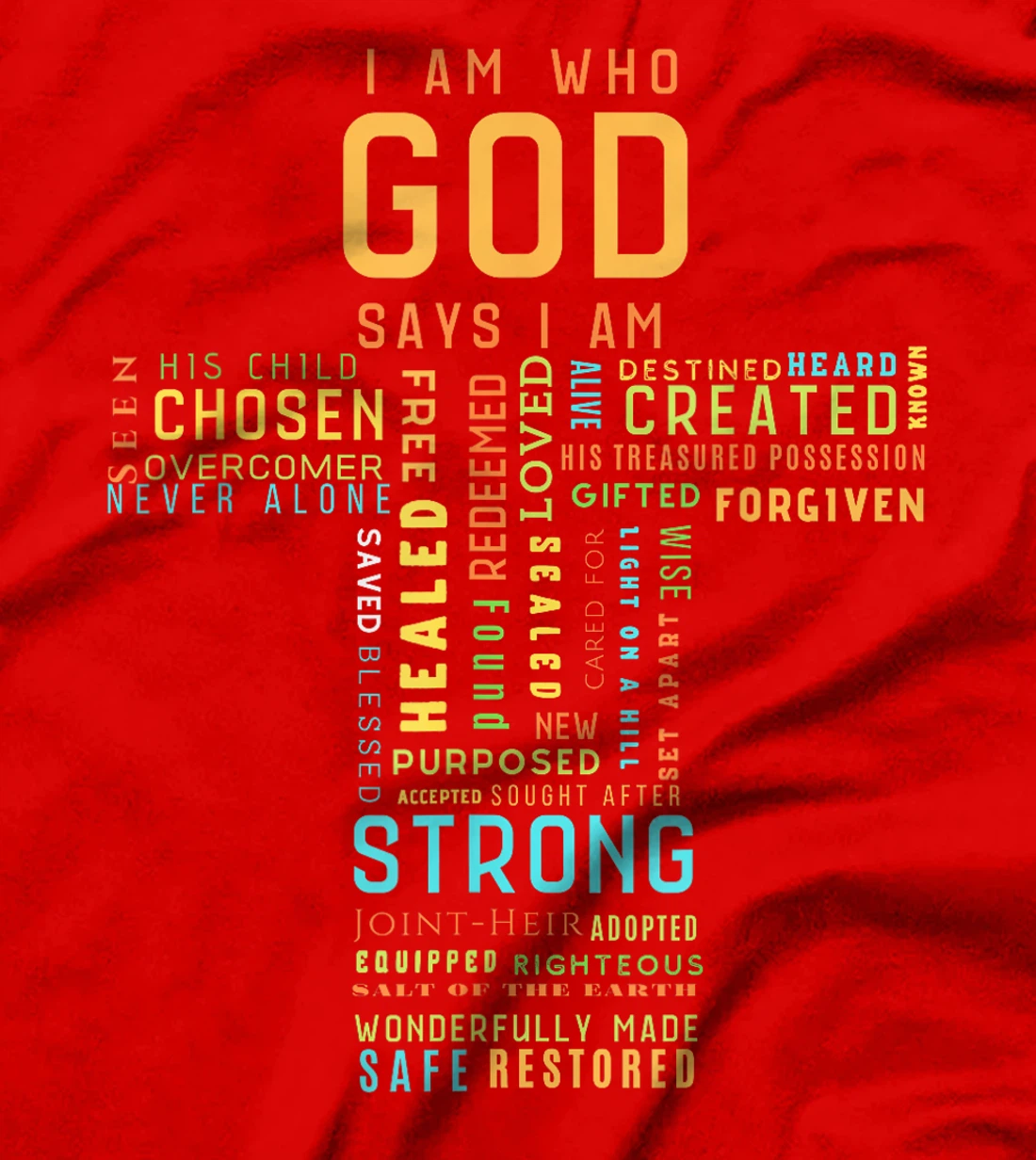 I Am Who God Says I Am Christian Faith Religious T-Shirt