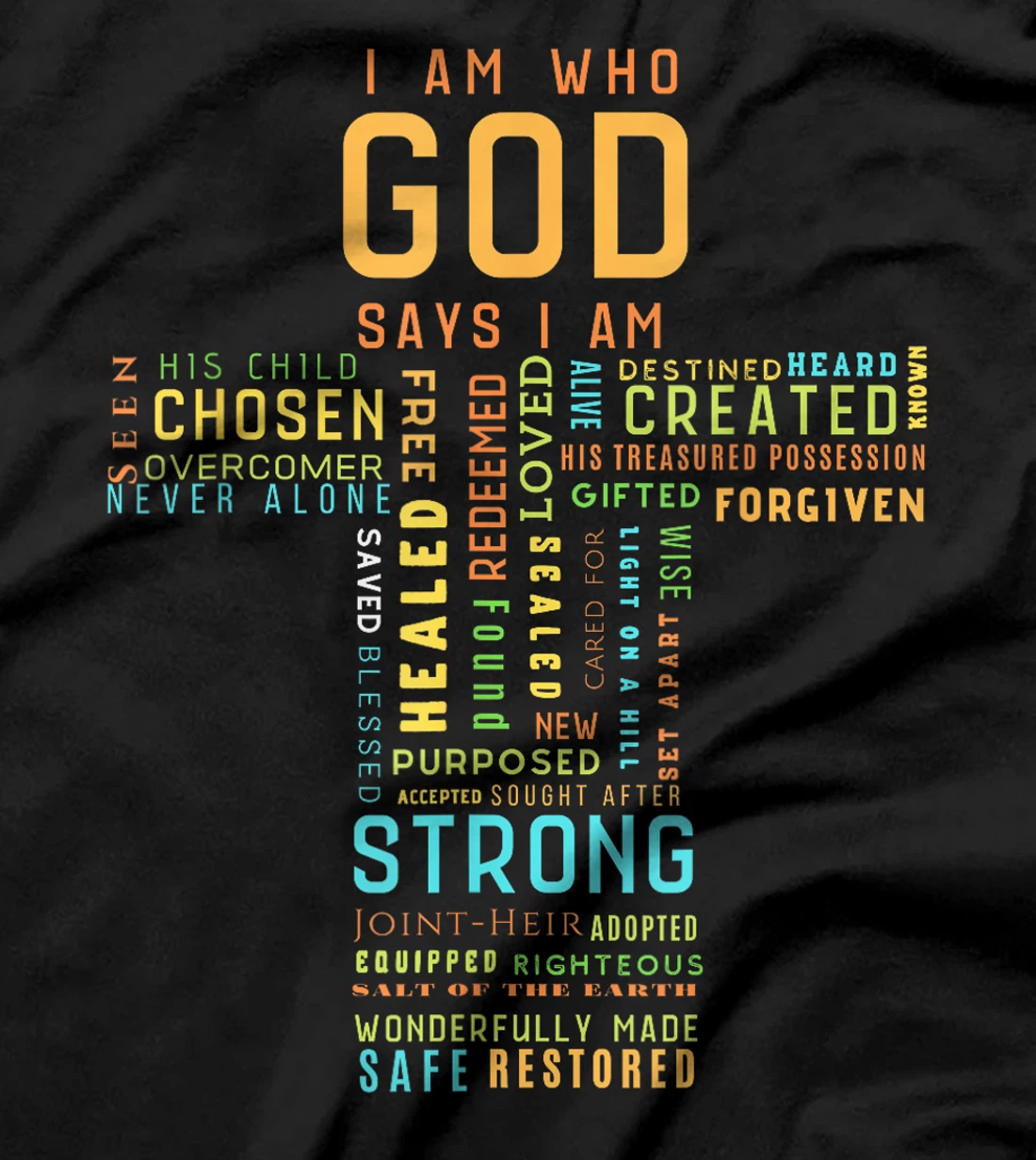 I Am Who God Says I Am Christian Faith Religious T-Shirt