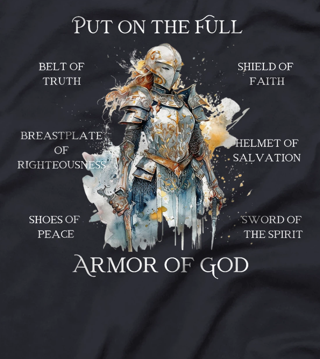Put on the Armor of God, Christian Gifts for Women T-Shirt
