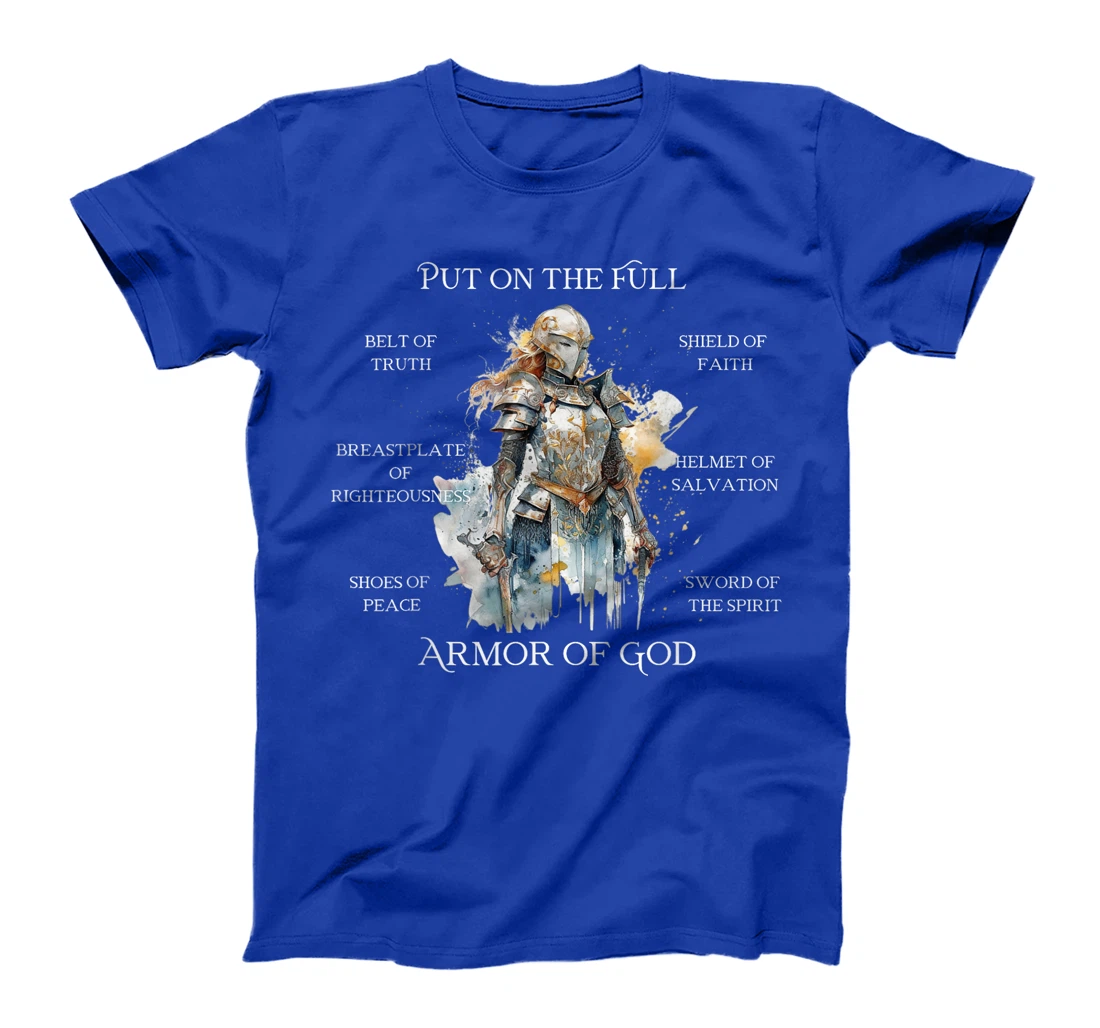 Put on the Armor of God, Christian Gifts for Women T-Shirt