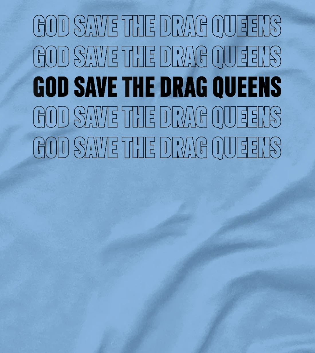 God Save The Drag Queens Apparel T-Shirt