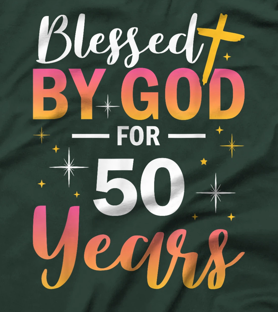 50th Birthday Man Woman Blessed by god for 50 years T-Shirt