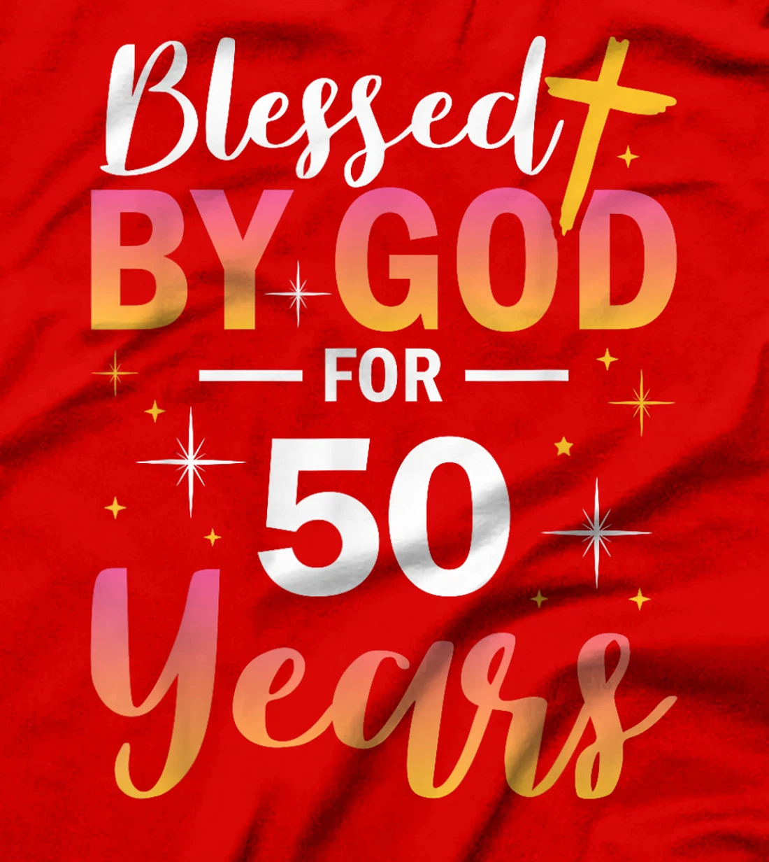 50th Birthday Man Woman Blessed by god for 50 years T-Shirt