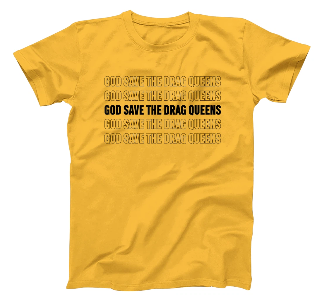 God Save The Drag Queens Apparel T-Shirt