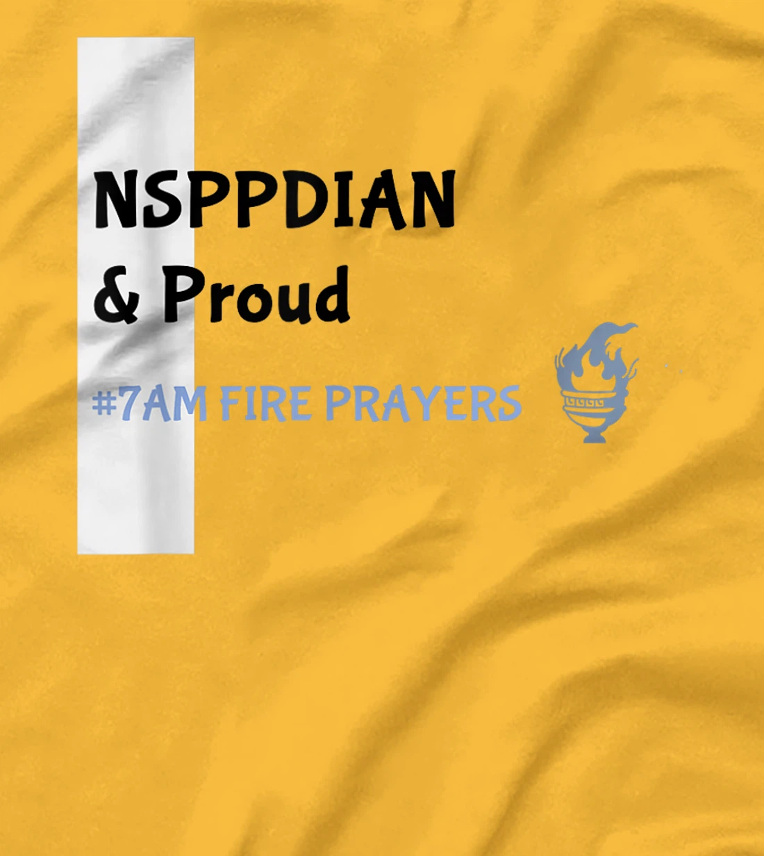 What God cannot do does not exist NSPPD Prayer T-Shirt