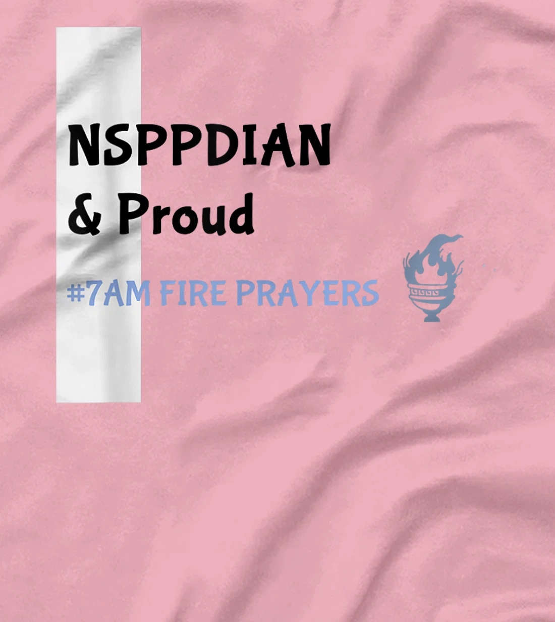 What God cannot do does not exist NSPPD Prayer T-Shirt