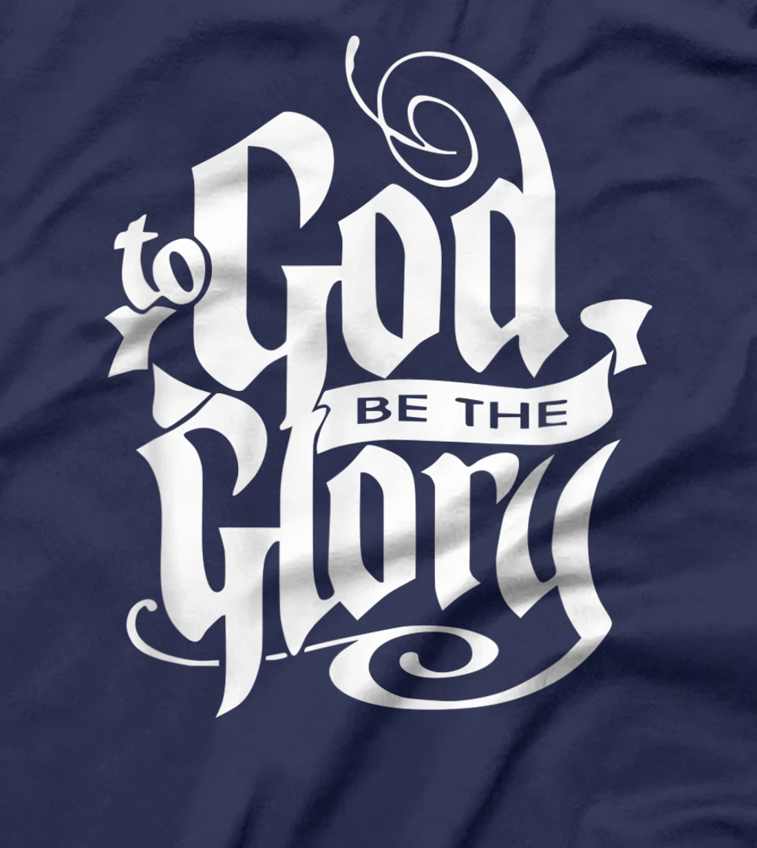 To God be The Glory Jesus Christian Christmas T-Shirt