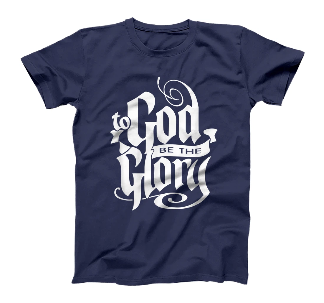 To God be The Glory Jesus Christian Christmas T-Shirt