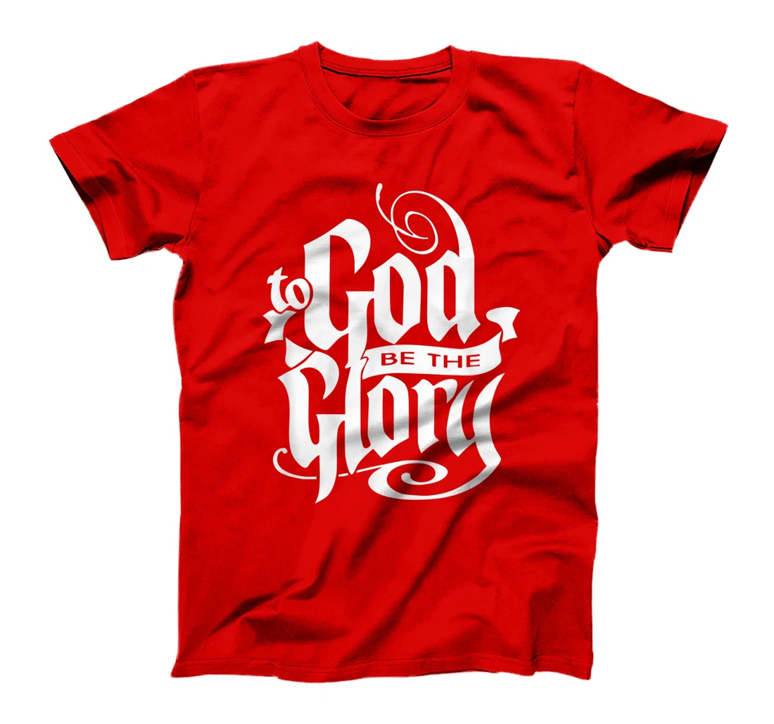 To God be The Glory Jesus Christian Christmas T-Shirt