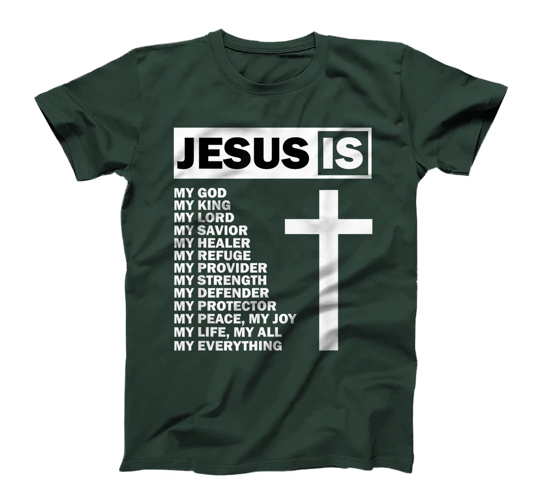 Jesus Is My All My Everything My God Lord Savior T-Shirt