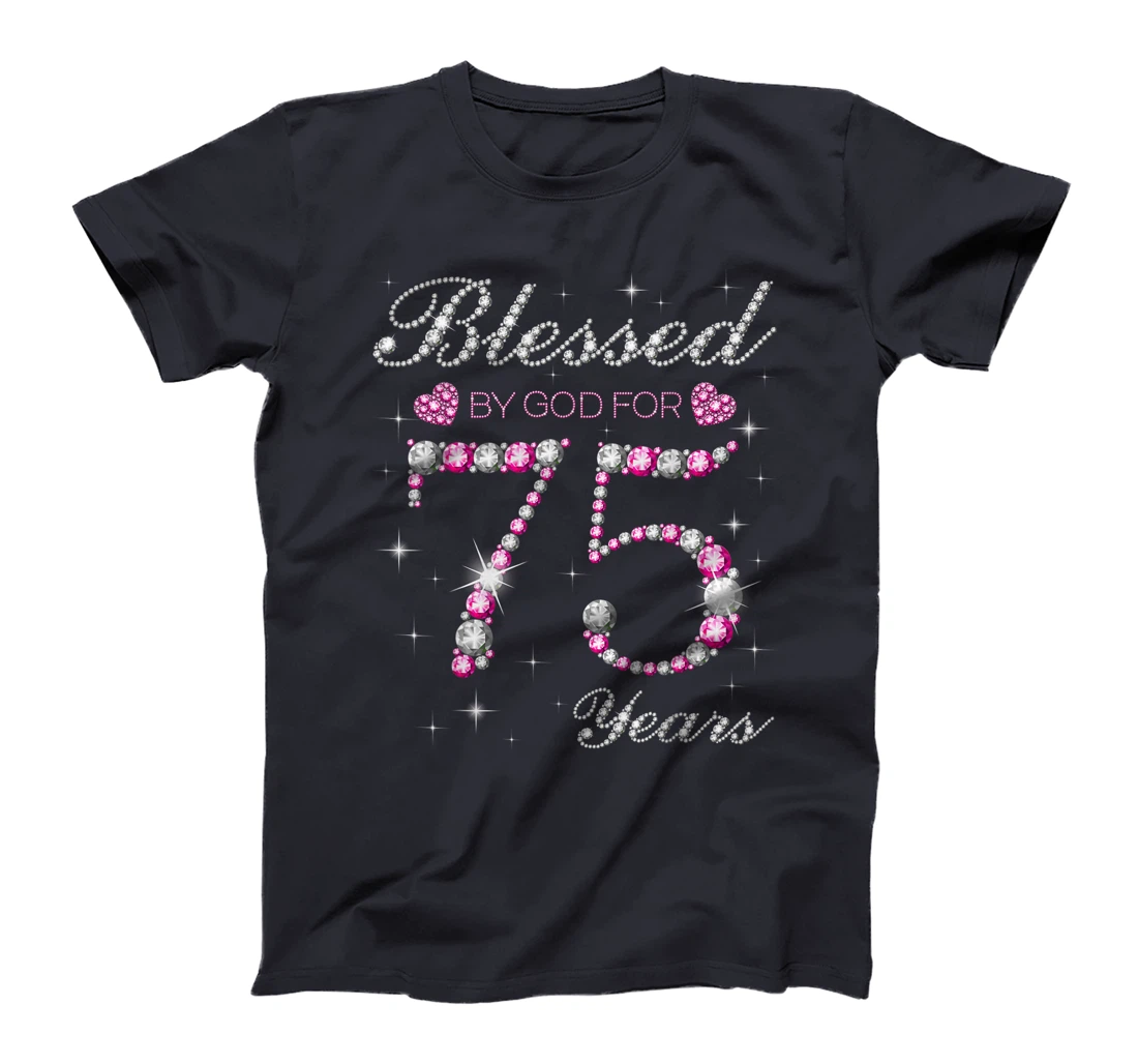 Blessed By God For 75 Years Old 75th Birthday Party B-day T-Shirt