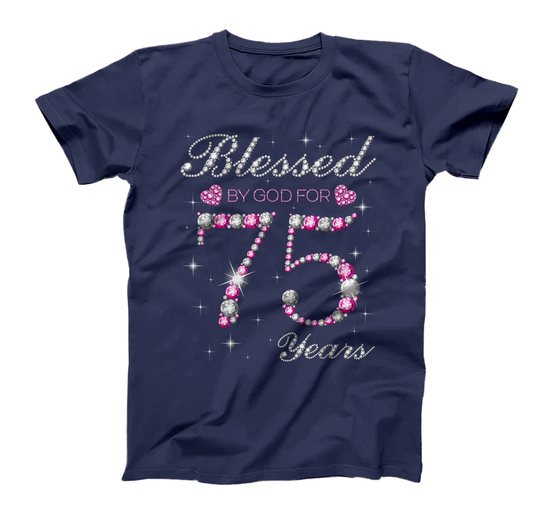 Blessed By God For 75 Years Old 75th Birthday Party B-day T-Shirt
