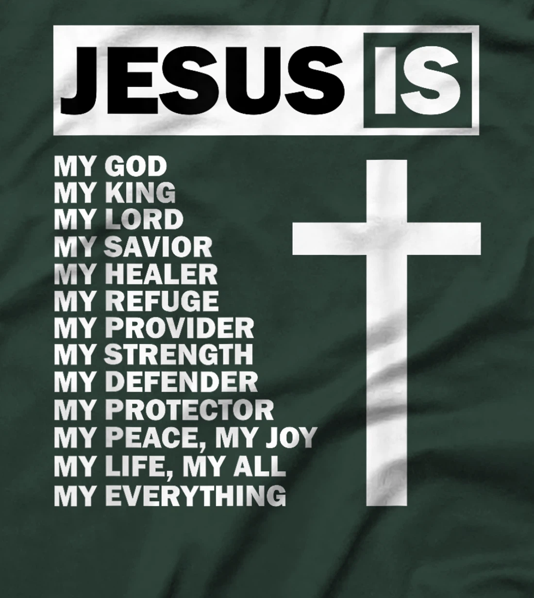 Jesus Is My All My Everything My God Lord Savior T-Shirt