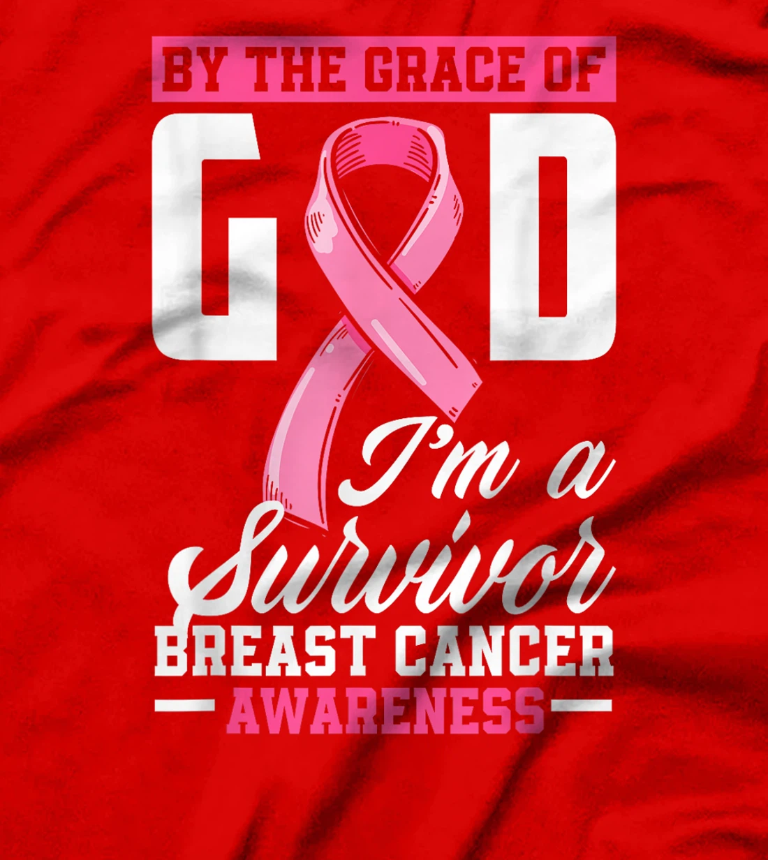 By The Grace God I'm A Survivor Breast Cancer Survivor T-Shirt