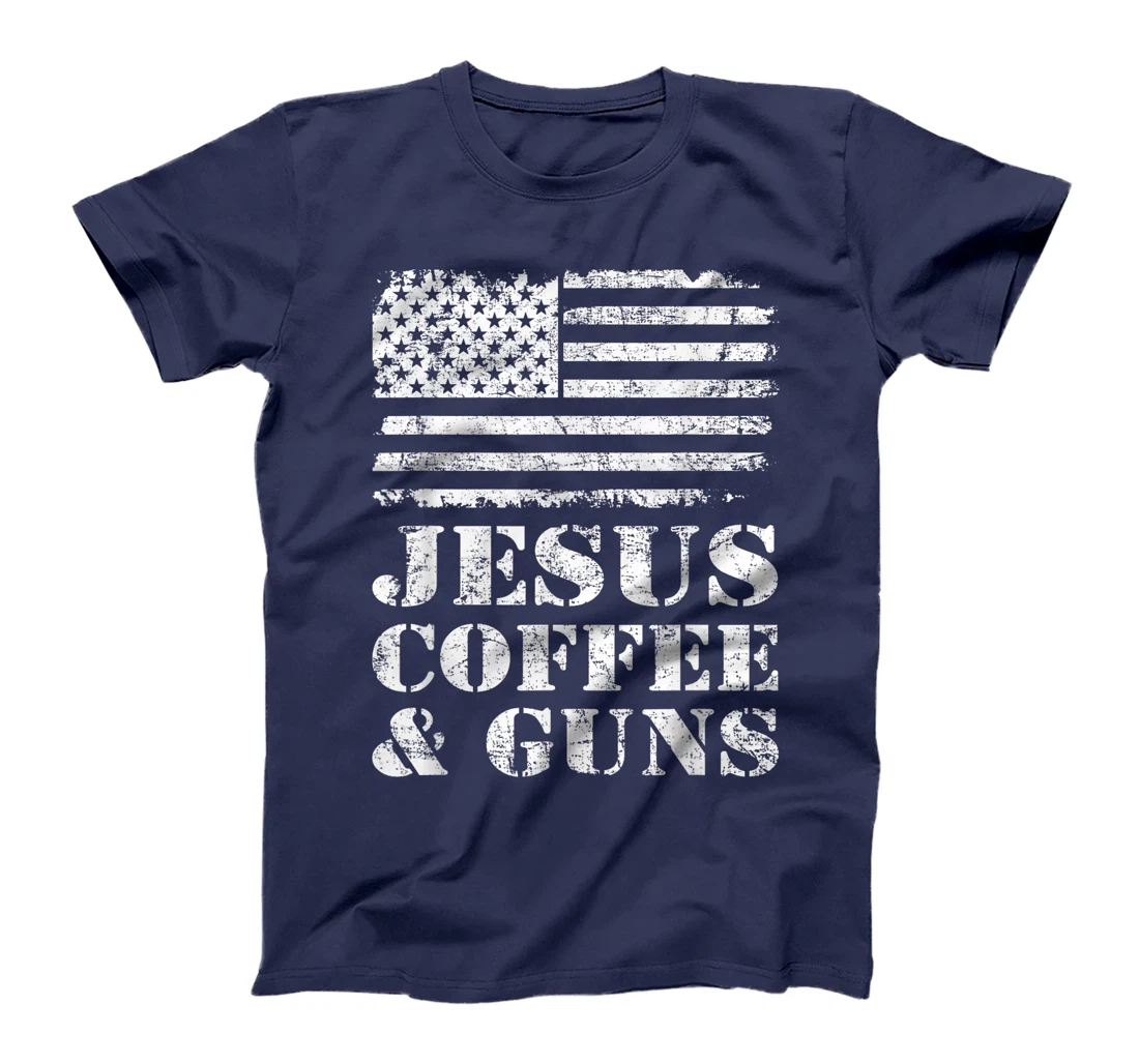 Jesus Coffee & Guns - Funny Christian Pro God & Gun USA Flag T-Shirt