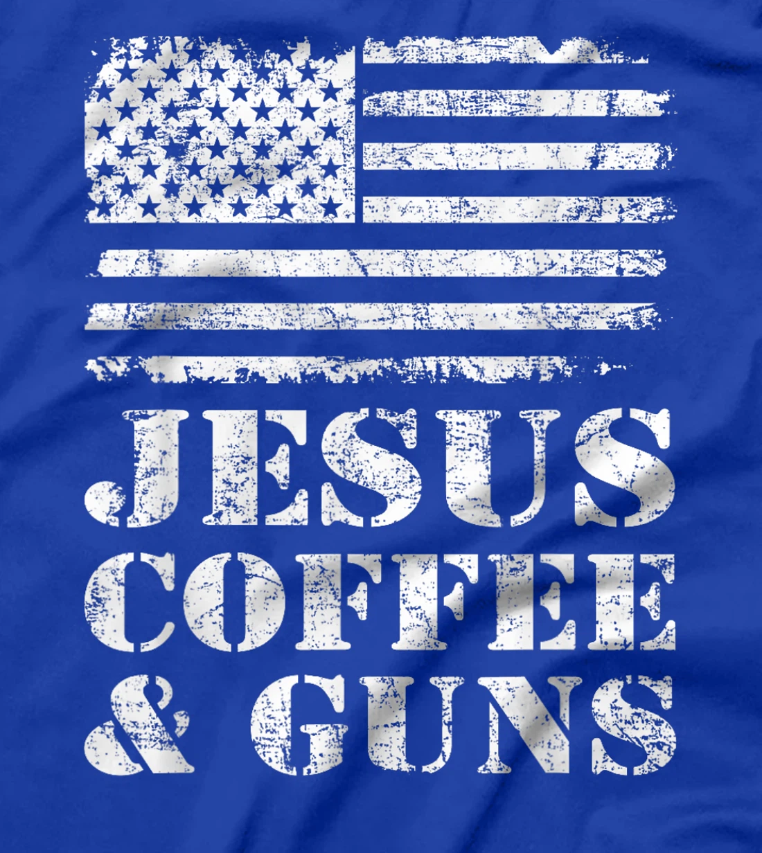 Jesus Coffee & Guns - Funny Christian Pro God & Gun USA Flag T-Shirt