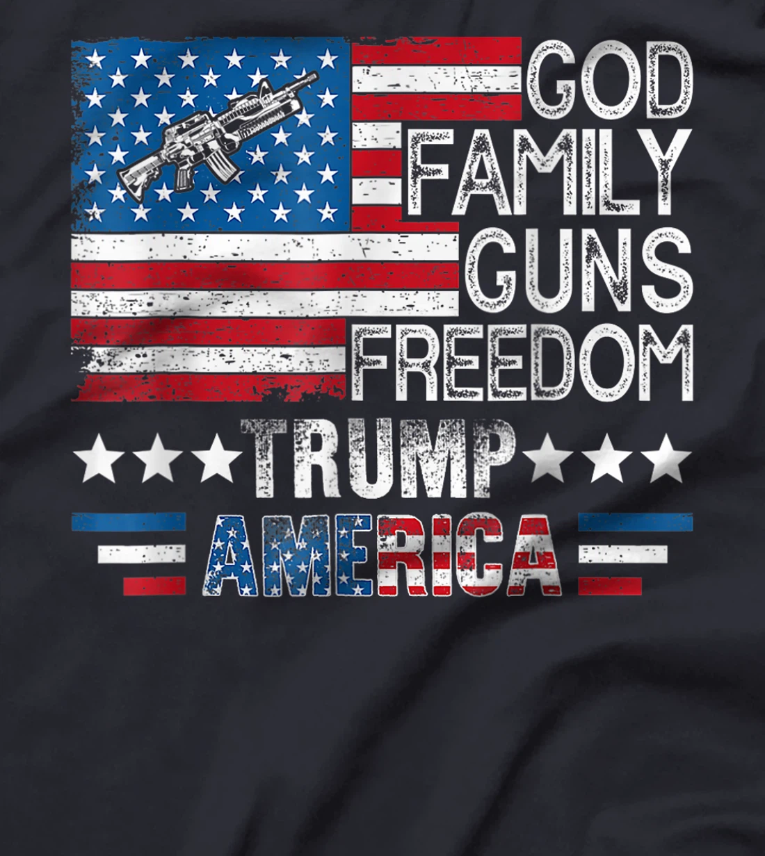 God Family Guns & Freedom Pro Trump 2024 MAGA American Flag T-Shirt