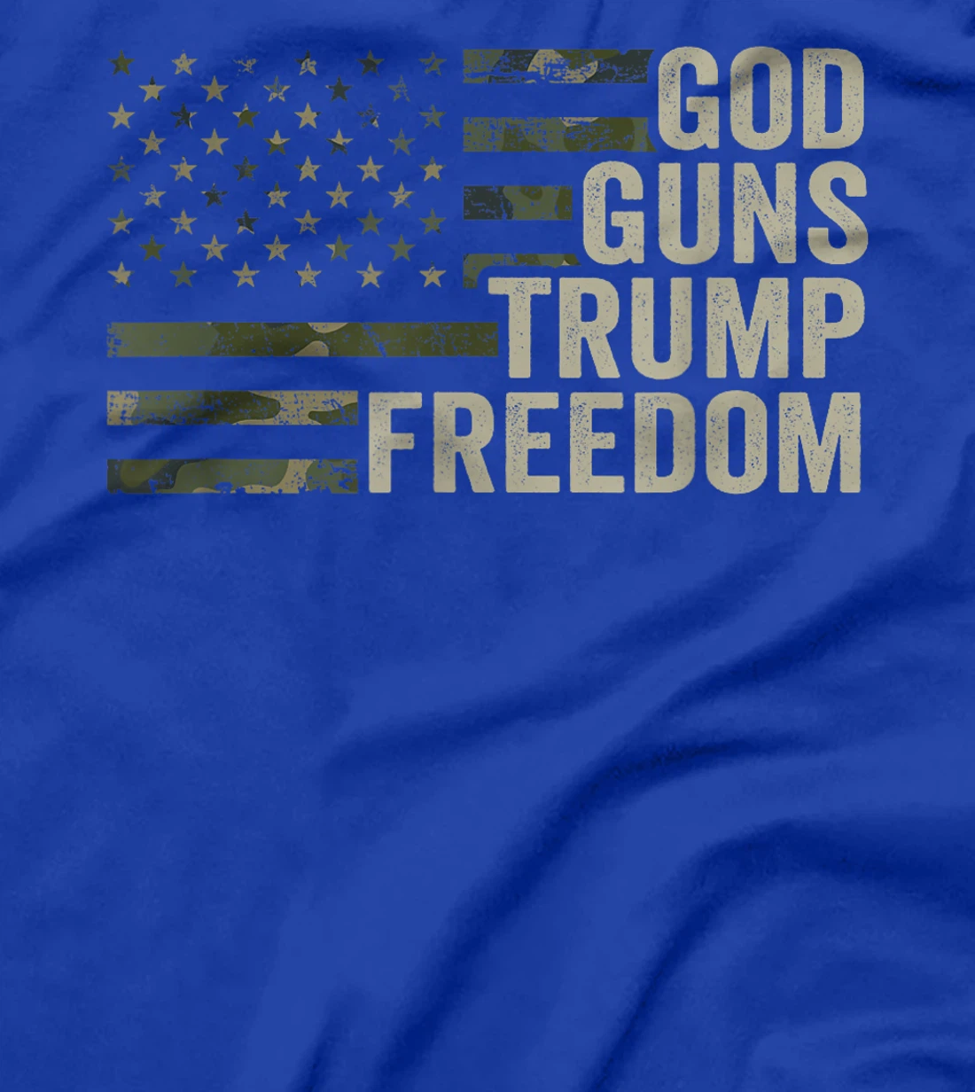 God Guns Trump Freedom - Funny Camouflage Pro Gun USA Flag T-Shirt